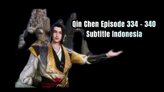 Lord Qin Chen | Martial Master Episode 334 - 340 Subtitle Indonesia