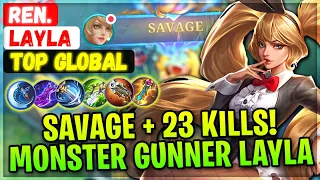 SAVAGE + 23 Kills ! Monster Gunner Layla [ Top Global Layla ] Ren. - Mobile Legends Emblem And Build