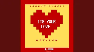 Its Your Love (Remastered)