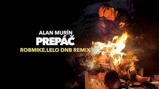 Alan Murín - Prepáč (ROBMIKE.LELO dnb remix)