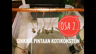 Sähkösinkitys kotikonstein osa 2/2