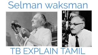 Selmam waksman(TB MEDICINE) Explain Tamil