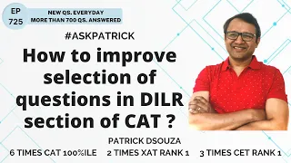 How to improve selection of questions in DILR section of CAT? | AskPatrick | Patrick Dsouza