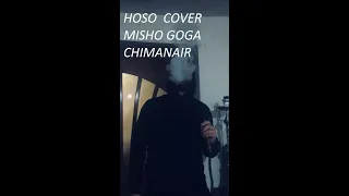 Hoso Chimanair Cover Misho Goga