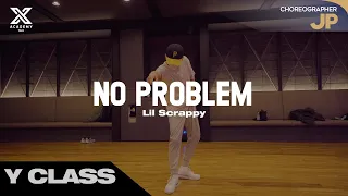 JP X Y CLASS CHOREOGRAPHY VIDEO / No Problem- Lil Scrappy