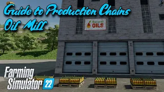 Guide to Production Chains - Oil Mill - FS22 - PS5 - Console - Farming Simultor 22