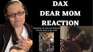 DEAR MOM BY DAX! ABSOLUTELY BEAUTIFUL! GET SOME TISSUES! (REACTION)