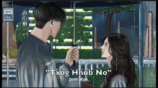 "Txog Hnub No"   Josh Vue Official Lyric Video