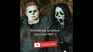 Michael and Ghostface best buds PART 2 reaction