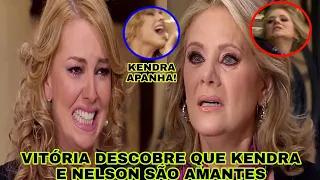 Amores Verdadeiros Vitória descobre que Nelson e Kendra são amantes e dá uma surra em Kendra