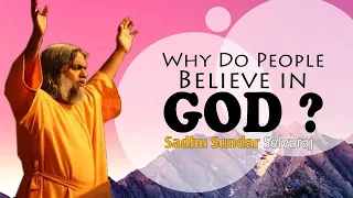 Sadhu Sundar Selvaraj ✝️ Why Do People Believe in God