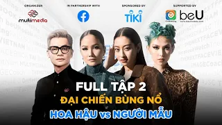 THE NEXT FACE VN | Tập 2 | ĐẠI CHIẾN HOA HẬU vs TOP MODEL | MENTOR H'HEN NIÊ, LƯƠNG THUỲ LINH, TYHD