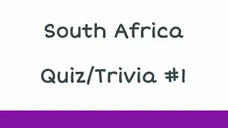 South Africa Trivia|Quiz #1