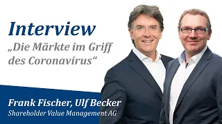 Die Märkte im Griff des Coronavirus | Frank Fischer & Ulf Becker zur aktuellen Lage