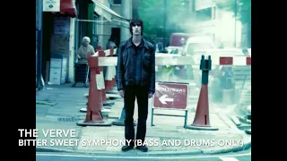 The Verve - Bitter Sweet Symphony - (Vocals, Bass & Drums only)