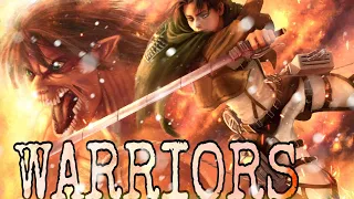 Attack on Titan  [AMV]  Warriors - 2WEI