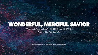 WONDERFUL, MERCIFUL SAVIOR - SATB (piano track + lyrics)