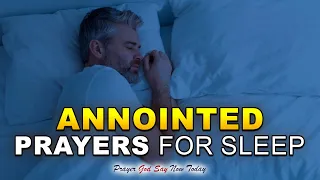 Blessed Prayers For Sleep | MAY YOUR SOUL BE BLESSED | Meditate On God's Word As You Fall Asleep