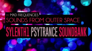 Sylenth1 Psytrance Soundbank | Sounds From Outer Space by Mad Frequencies