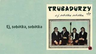 Trubadurzy - Ej, sobótka sobótka [Official Audio]