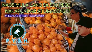 REGALA'S STREET FOOD STORY | Nagsimula lang sa Puhunan na 500 peso NAKAPUNDAR at UMASENSO