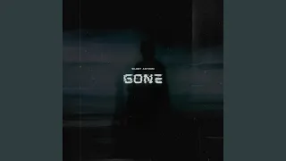 Gone