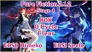 【HSR】2.1.2 Pure Fiction 4 - E0S0 Himeko & E0S1 Seele x Herta 0 Cycle 80K Max Score Clear Showcase!