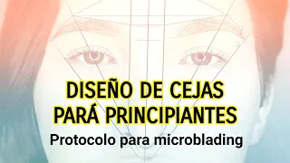 Diseño de cejas para principiantes / protocolo microblading /Curso de cejas