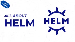 All about HELM