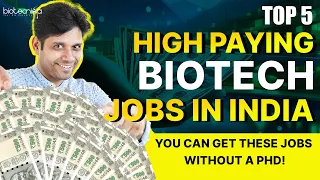 TOP 5 High Paying Biotech Jobs in India! No PhD Required!