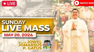 SUNDAY FILIPINO LIVE MASS TODAY II TRINITY SUNDAY II MAY 26, 2024 II FR. JOWEL JOMARSUS GATUS