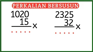 Cara Mudah Menghitung Perkalian Bersusun Ribuan dengan Puluhan || Matematika SD