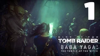 Прохождение Rise of the Tomb Raider: Баба Яга (Baba Yaga) DLC - Часть 1 [PS4] [без комментариев]