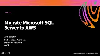 AWS re:Invent 2020: Migrate Microsoft SQL Server to AWS