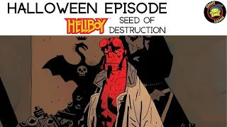 Hellboy: Seed of Destruction | Halloween Episode