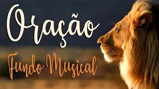 ORAÇÃO -  MÚSICA PARA ORAR FUNDO MUSICAL