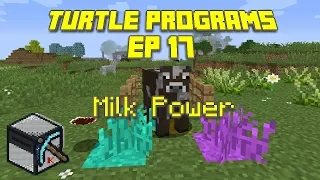 ComputerCraft: Turtle Programs, Ep 17: Milk Power