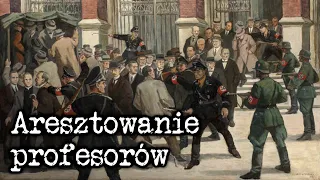 Podstępne aresztowanie. Jak przebiegało Sonderaktion Krakau?