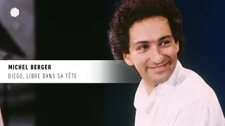 Michel Berger "Diego, libre dans sa tête" — La vie secrète des chansons — André Manoukian