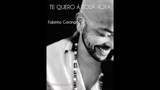 Te Quero à Toda Hora (Fabinho Caranga)#carangamusic #samba #pagode