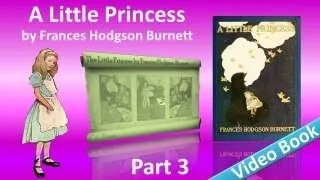 Part 3 - A Little Princess Audiobook by Frances Hodgson Burnett