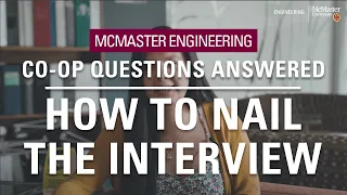 McMaster Engineering co-op questions answered: How to nail the interview
