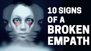 10 Signs of a Broken Empath