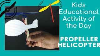 STEM Activity of the Day: Propeller Helicopter