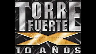 TORRE FUERTE X 10 AÑOS Full Album HD