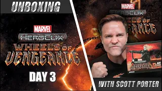 Feel the burn! | Marvel HeroClix: Wheels of Vengeance Unboxing with Scott Porter | Day 3