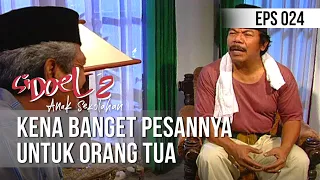 SI DOEL ANAK SEKOLAHAN - Kena Banget Pesannya Untuk Orang Tua