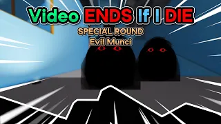 Evade, If I Die To SUPER MUNCI The Video Ends