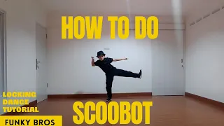 LOCKING DANCE TUTORIAL [Scoobot Tutorial Step by step + 3 Variations] Dance Tutorial