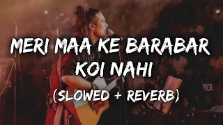 Meri Maa Ke Barabar Koi Nahi [ Slowed + Reverb ] | Jubin Nautiyal | MUSIC BY SANKET01